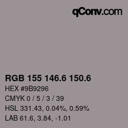 カラーコード: RGB 155 146.6 150.6 | qconv.com