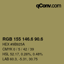 カラーコード: RGB 155 146.6 90.6 | qconv.com