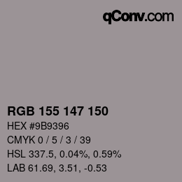 カラーコード: RGB 155 147 150 | qconv.com