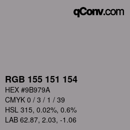 Color code: RGB 155 151 154 | qconv.com