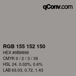 Color code: RGB 155 152 150 | qconv.com