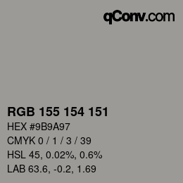 Color code: RGB 155 154 151 | qconv.com