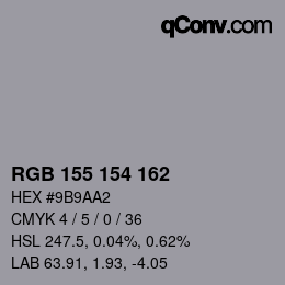 Color code: RGB 155 154 162 | qconv.com