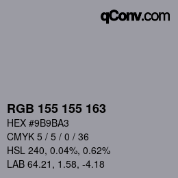 カラーコード: RGB 155 155 163 | qconv.com