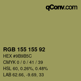 カラーコード: RGB 155 155 92 | qconv.com