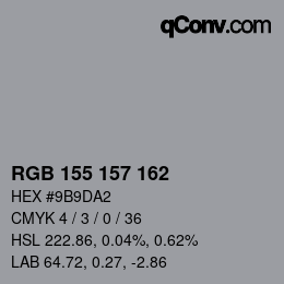 颜色代码: RGB 155 157 162 | qconv.com