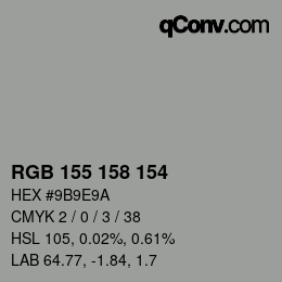 颜色代码: RGB 155 158 154 | qconv.com