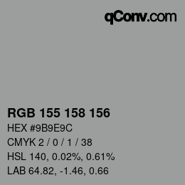 カラーコード: RGB 155 158 156 | qconv.com