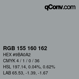 Color code: RGB 155 160 162 | qconv.com