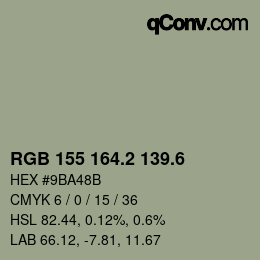 カラーコード: RGB 155 164.2 139.6 | qconv.com