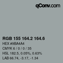 カラーコード: RGB 155 164.2 164.6 | qconv.com
