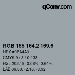 カラーコード: RGB 155 164.2 169.6 | qconv.com
