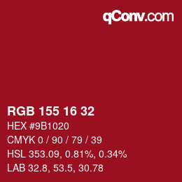Color code: RGB 155 16 32 | qconv.com
