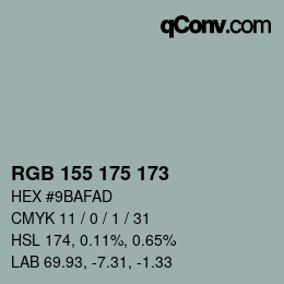 Color code: RGB 155 175 173 | qconv.com