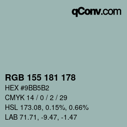 颜色代码: RGB 155 181 178 | qconv.com