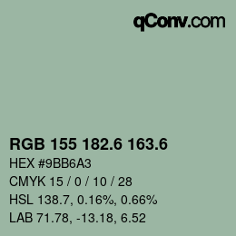 カラーコード: RGB 155 182.6 163.6 | qconv.com