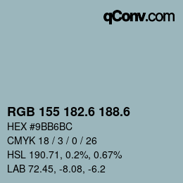 カラーコード: RGB 155 182.6 188.6 | qconv.com