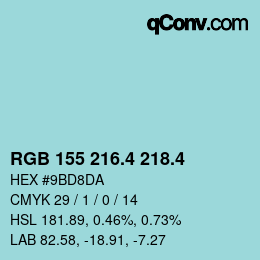 カラーコード: RGB 155 216.4 218.4 | qconv.com