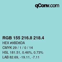 カラーコード: RGB 155 216.8 218.4 | qconv.com