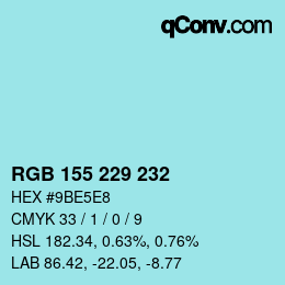 カラーコード: RGB 155 229 232 | qconv.com