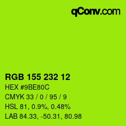Color code: RGB 155 232 12 | qconv.com