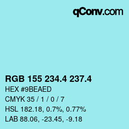 カラーコード: RGB 155 234.4 237.4 | qconv.com