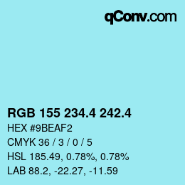 カラーコード: RGB 155 234.4 242.4 | qconv.com