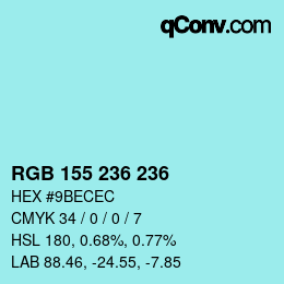 カラーコード: RGB 155 236 236 | qconv.com