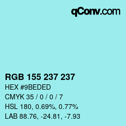カラーコード: RGB 155 237 237 | qconv.com