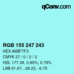 カラーコード: RGB 155 247 243 | qconv.com
