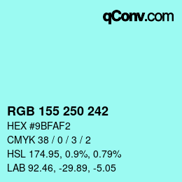 カラーコード: RGB 155 250 242 | qconv.com