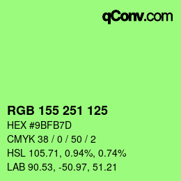 カラーコード: RGB 155 251 125 | qconv.com