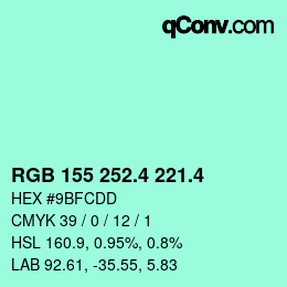 カラーコード: RGB 155 252.4 221.4 | qconv.com