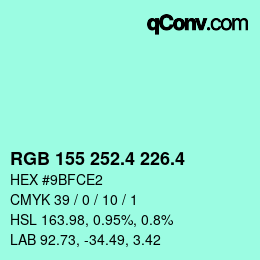 カラーコード: RGB 155 252.4 226.4 | qconv.com