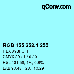 カラーコード: RGB 155 252.4 255 | qconv.com