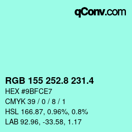 カラーコード: RGB 155 252.8 231.4 | qconv.com