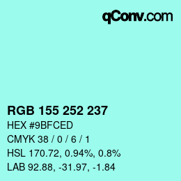 カラーコード: RGB 155 252 237 | qconv.com