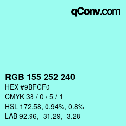カラーコード: RGB 155 252 240 | qconv.com