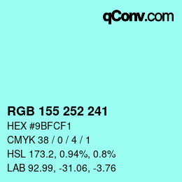 カラーコード: RGB 155 252 241 | qconv.com