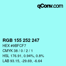 カラーコード: RGB 155 252 247 | qconv.com