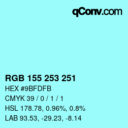 カラーコード: RGB 155 253 251 | qconv.com
