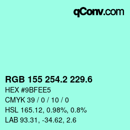 カラーコード: RGB 155 254.2 229.6 | qconv.com