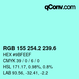 カラーコード: RGB 155 254.2 239.6 | qconv.com