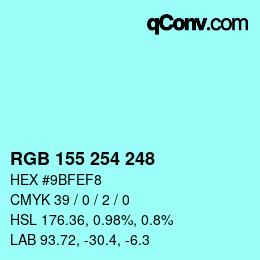 カラーコード: RGB 155 254 248 | qconv.com