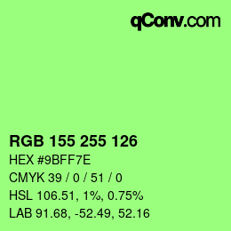 Color code: RGB 155 255 126 | qconv.com