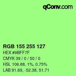 Color code: RGB 155 255 127 | qconv.com