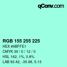 カラーコード: RGB 155 255 225 | qconv.com