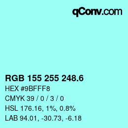 カラーコード: RGB 155 255 248.6 | qconv.com