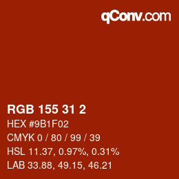 カラーコード: RGB 155 31 2 | qconv.com