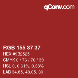 颜色代码: RGB 155 37 37 | qconv.com